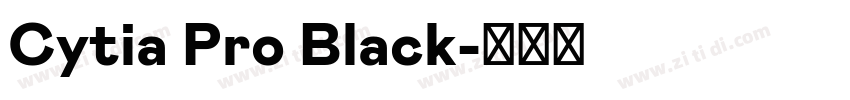 Cytia Pro Black字体转换